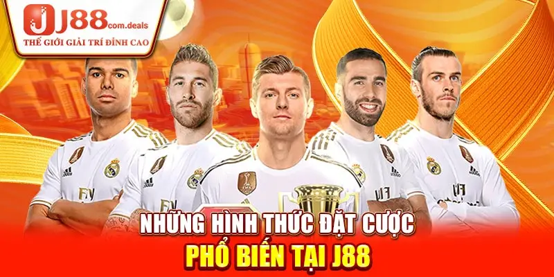 Những hình thức đặt cược phổ biến tại J88