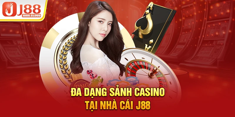 Đa dạng sảnh Casino tại nhà cái J88