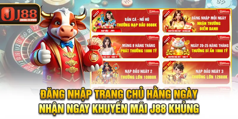 Đăng nhập trang chủ hằng ngày nhận ngay khuyến mãi J88 khủng