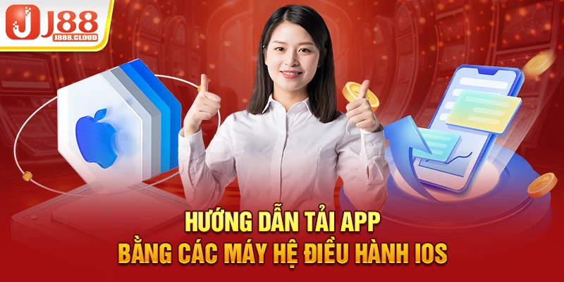 Hướng dẫn tải app bằng các máy hệ điều hành iOS