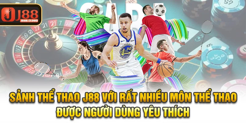 Sảnh thể thao J88 với rất nhiều môn thể thao được người dùng yêu thích