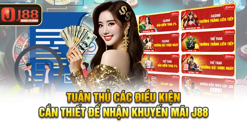 Tuân thủ các điều kiện cần thiết để nhận khuyến mãi J88